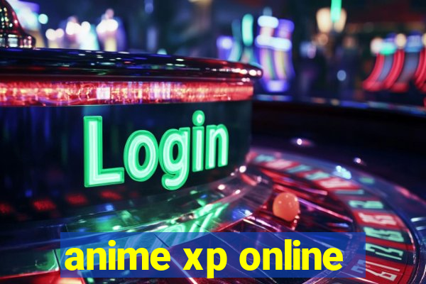 anime xp online